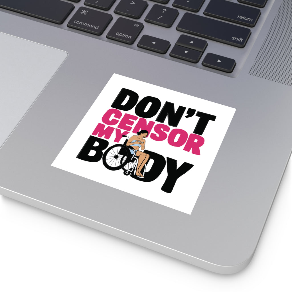 Don’t Censor My Body Sticker (Version 1)