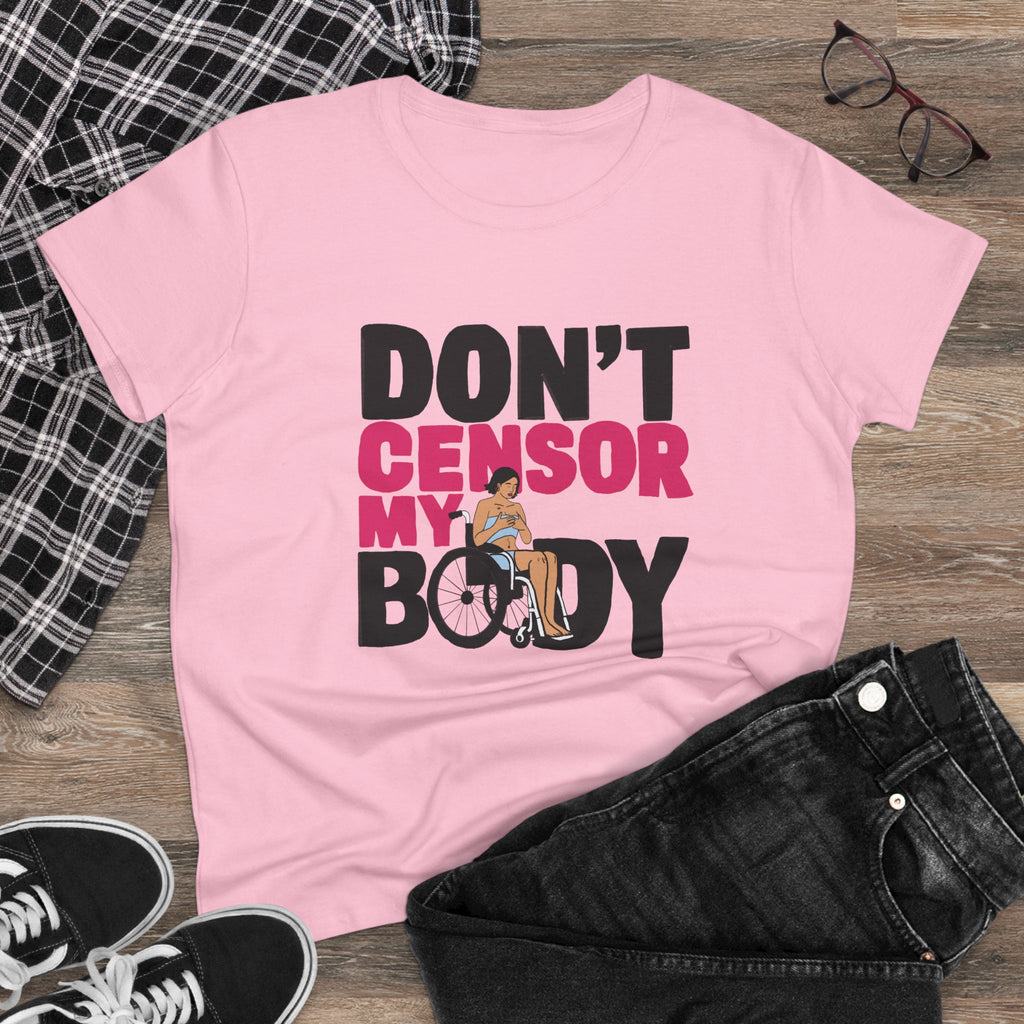 Don’t Censor My Body Women’s T-SHIRT (Version 1) — Disability Pride