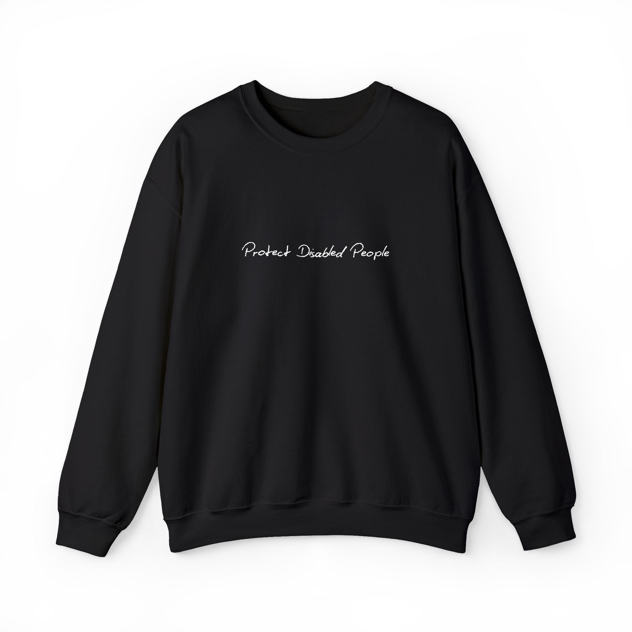 "Protect Disabled People" EMBROIDERED Sweatershirt