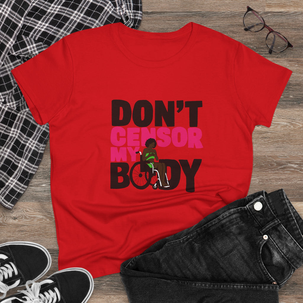 Don’t Censor My Body Women’s T-SHIRT (Version 2) — Disability Pride