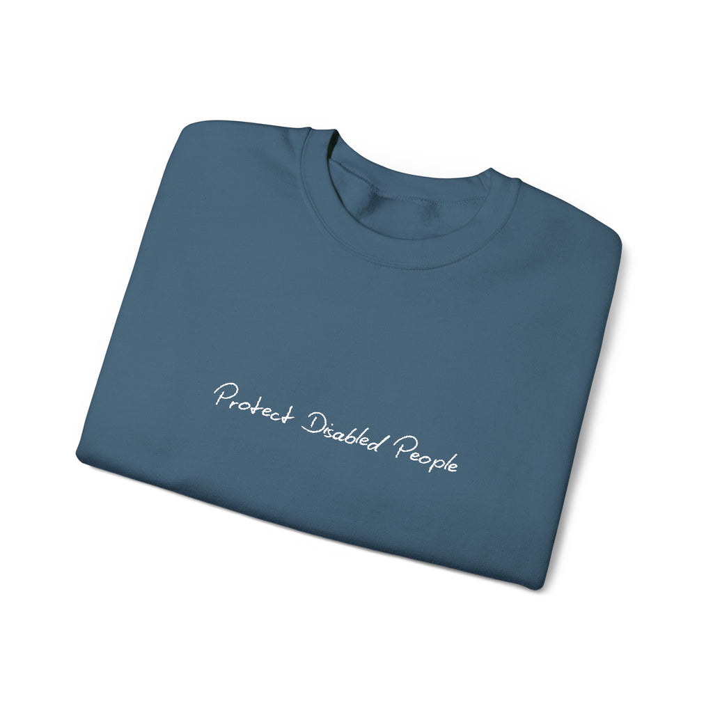 "Protect Disabled People" EMBROIDERED Sweatershirt