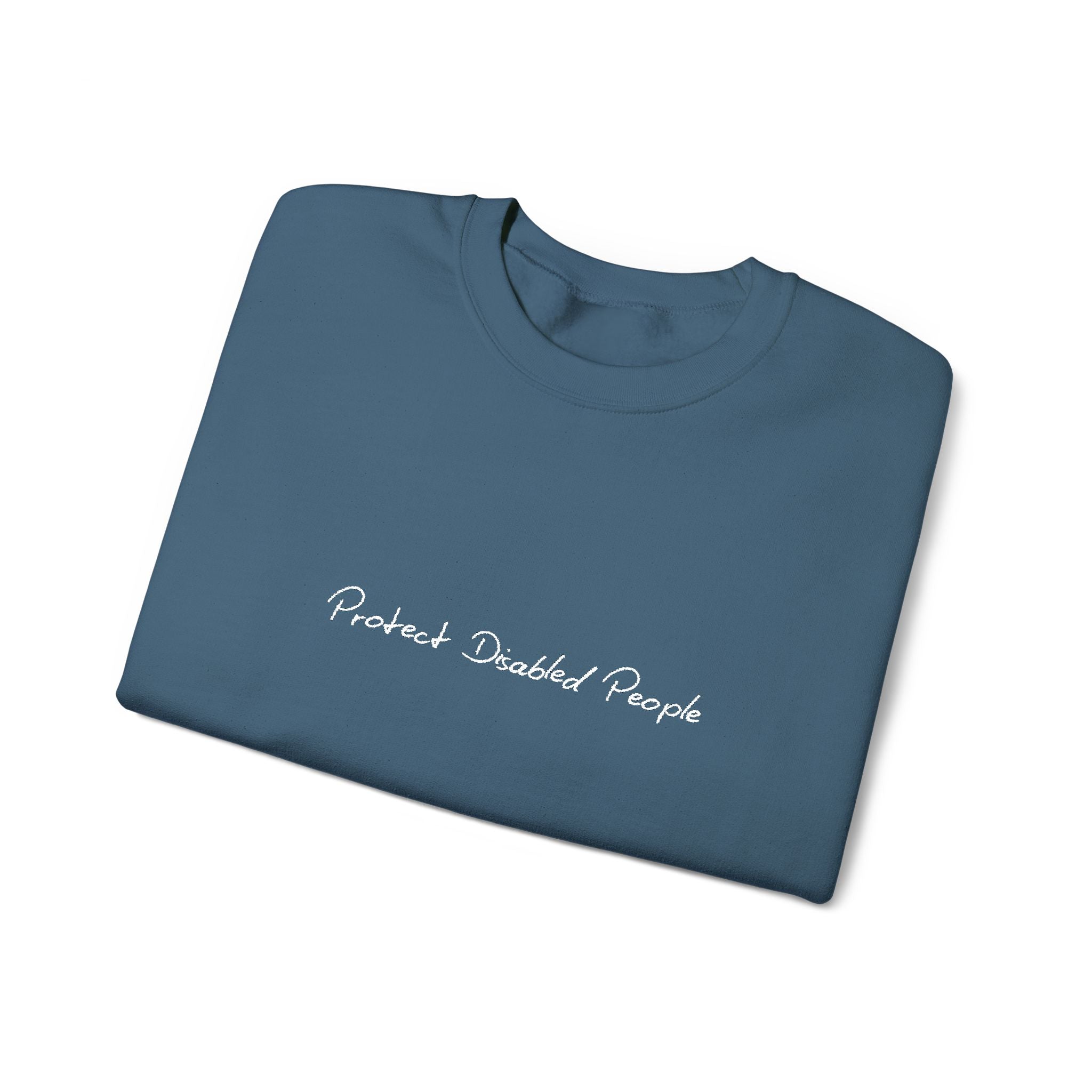 "Protect Disabled People" EMBROIDERED Sweatershirt