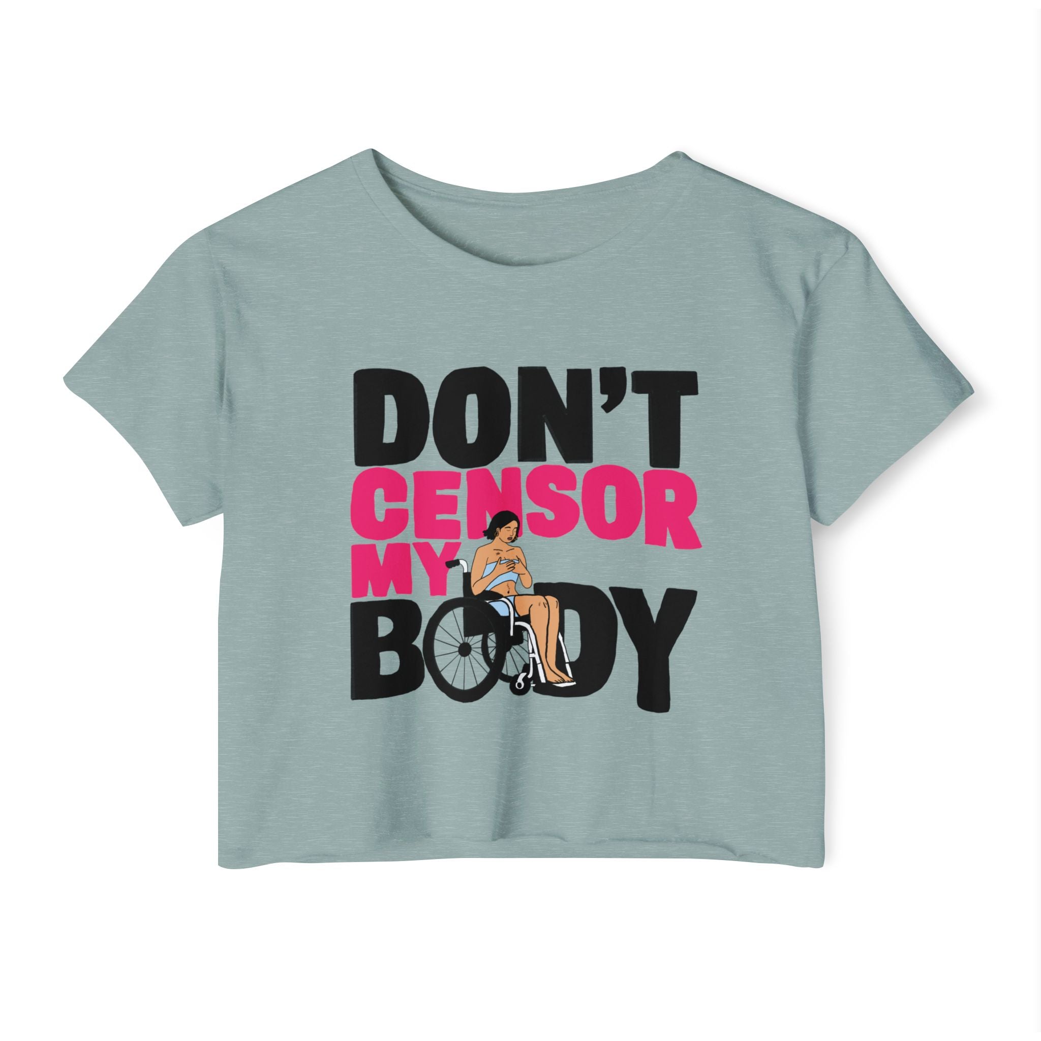 Don't Censor My Body Crop Top (Version 1)— Women's Body Positivity Festival Tee