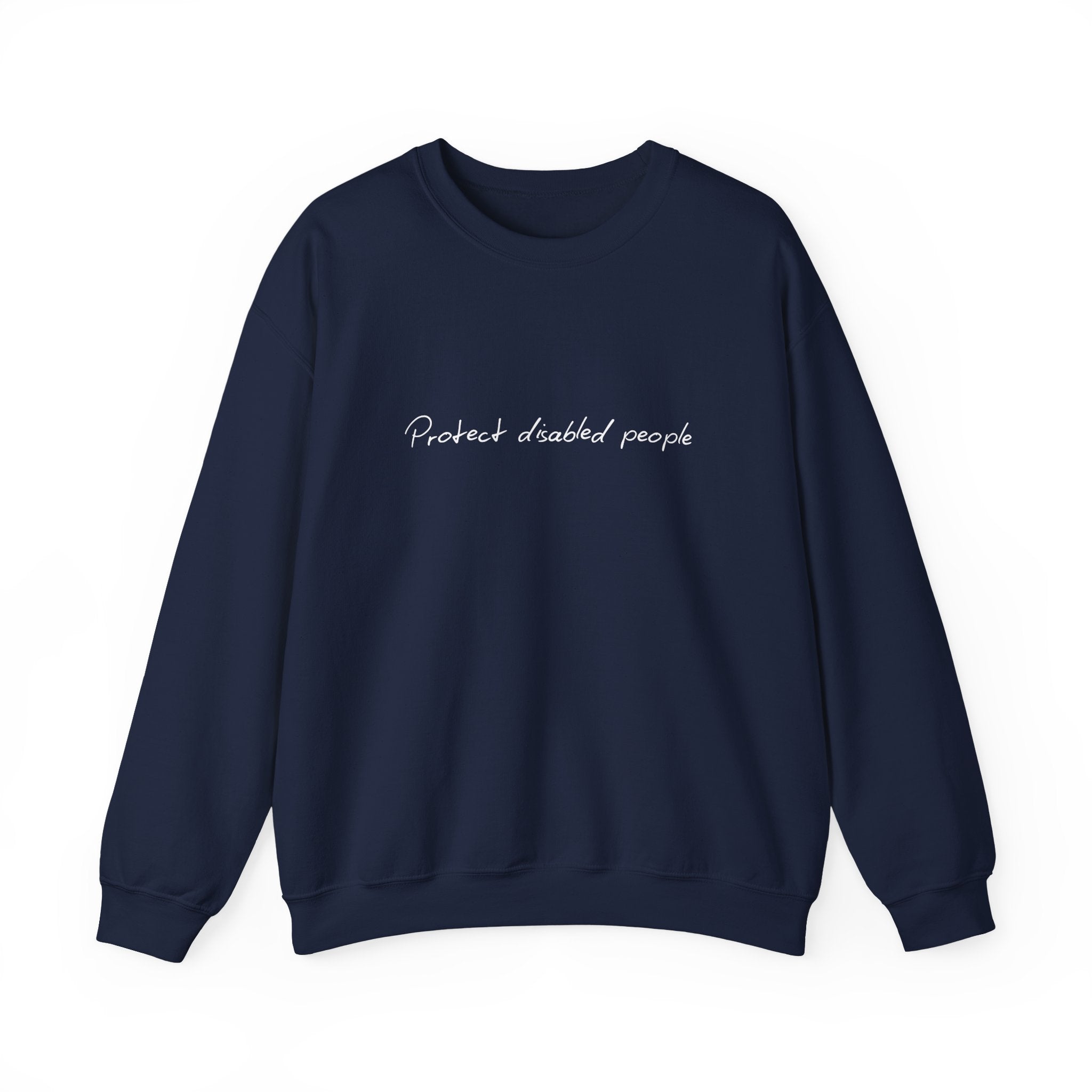Crewneck Sweatshirt — "Protect disabled people" Minimal Script Disabled Rights Tee