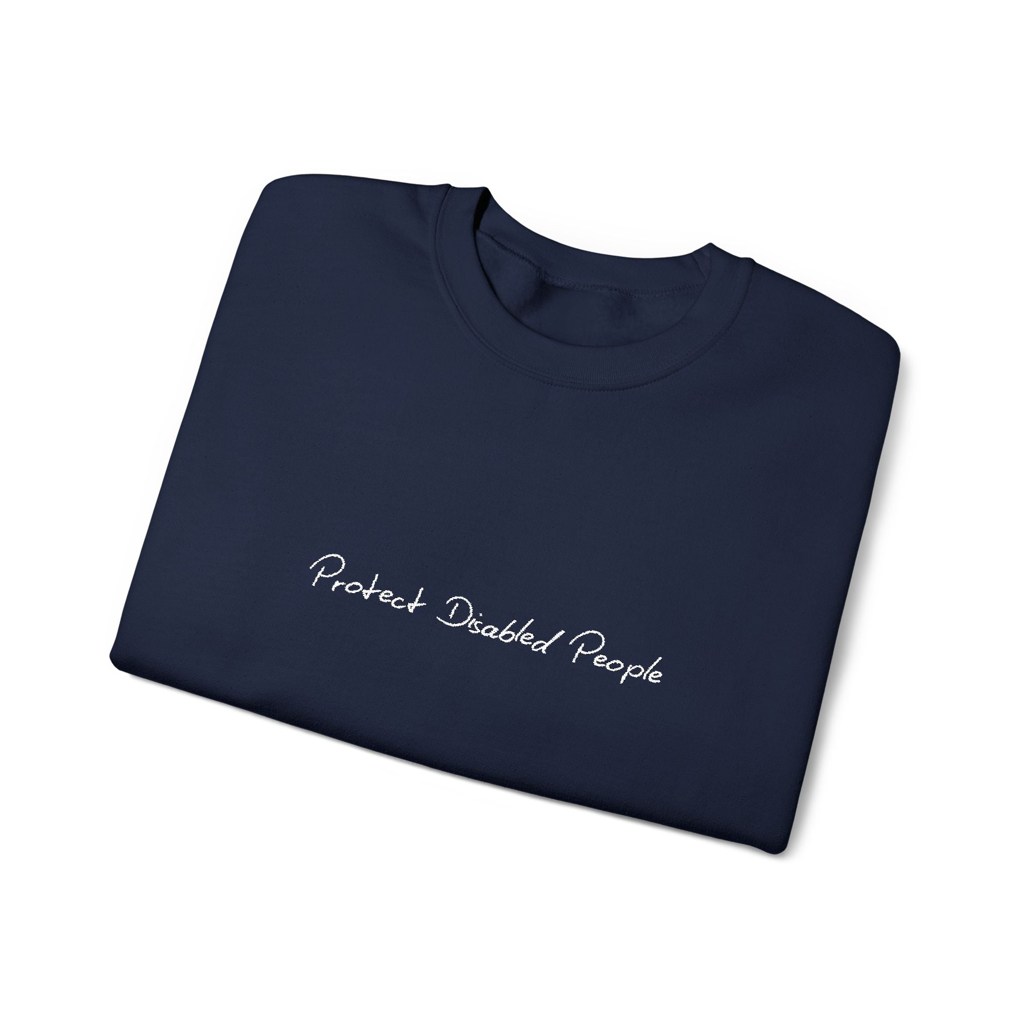 "Protect Disabled People" EMBROIDERED Sweatershirt