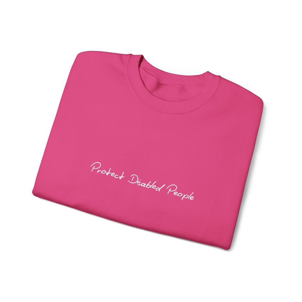 "Protect Disabled People" EMBROIDERED Sweatershirt