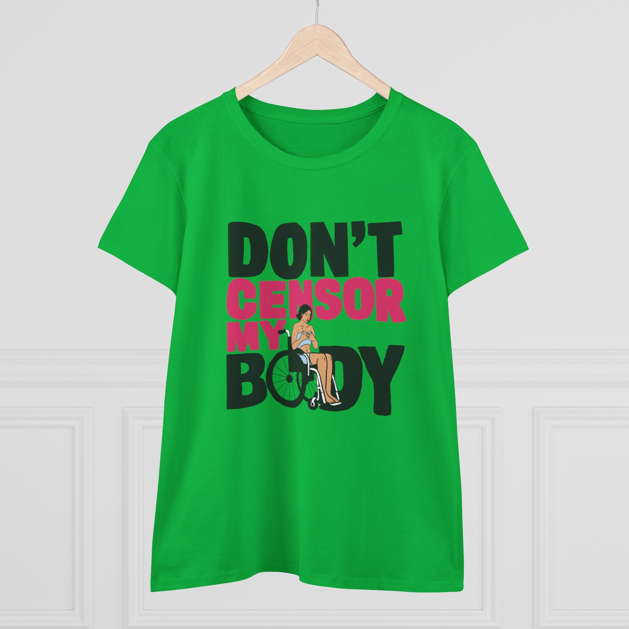 Don’t Censor My Body Women’s T-SHIRT (Version 1) — Disability Pride