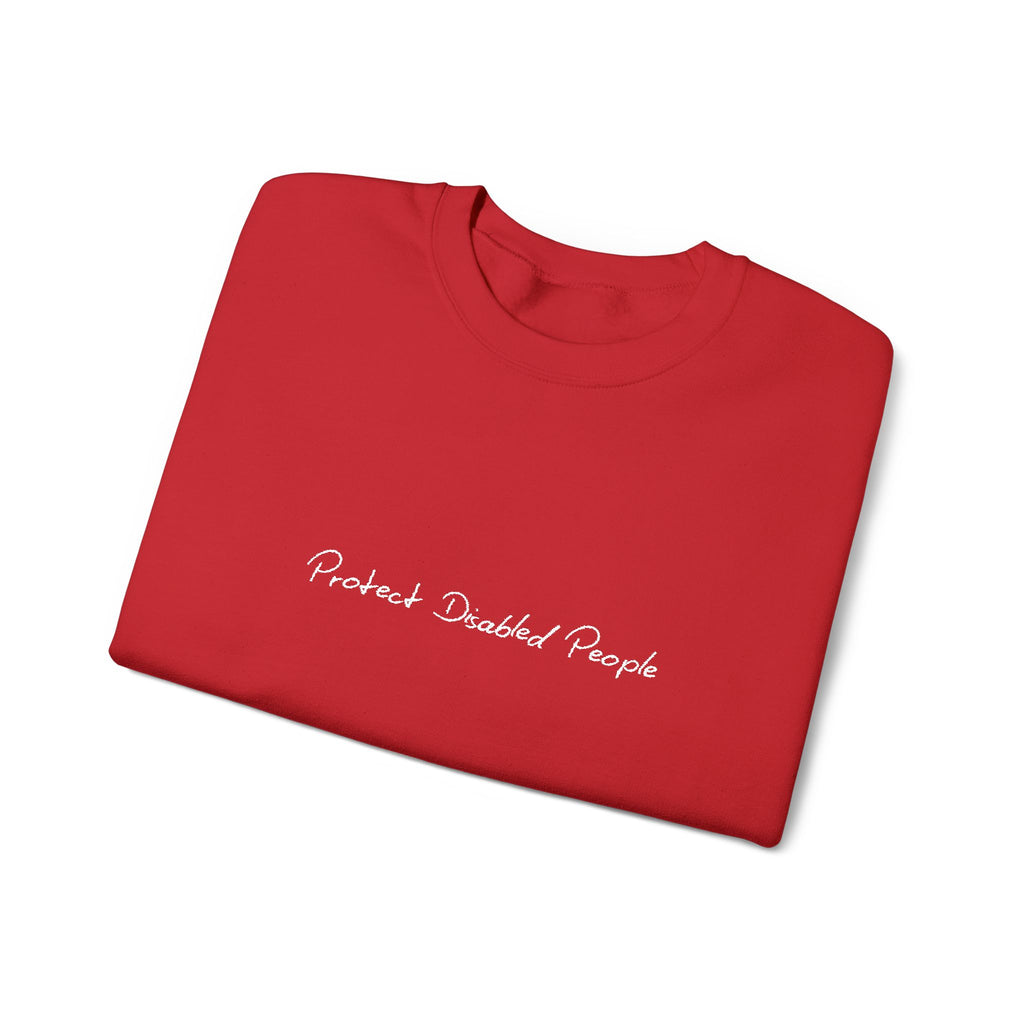 "Protect Disabled People" EMBROIDERED Sweatershirt