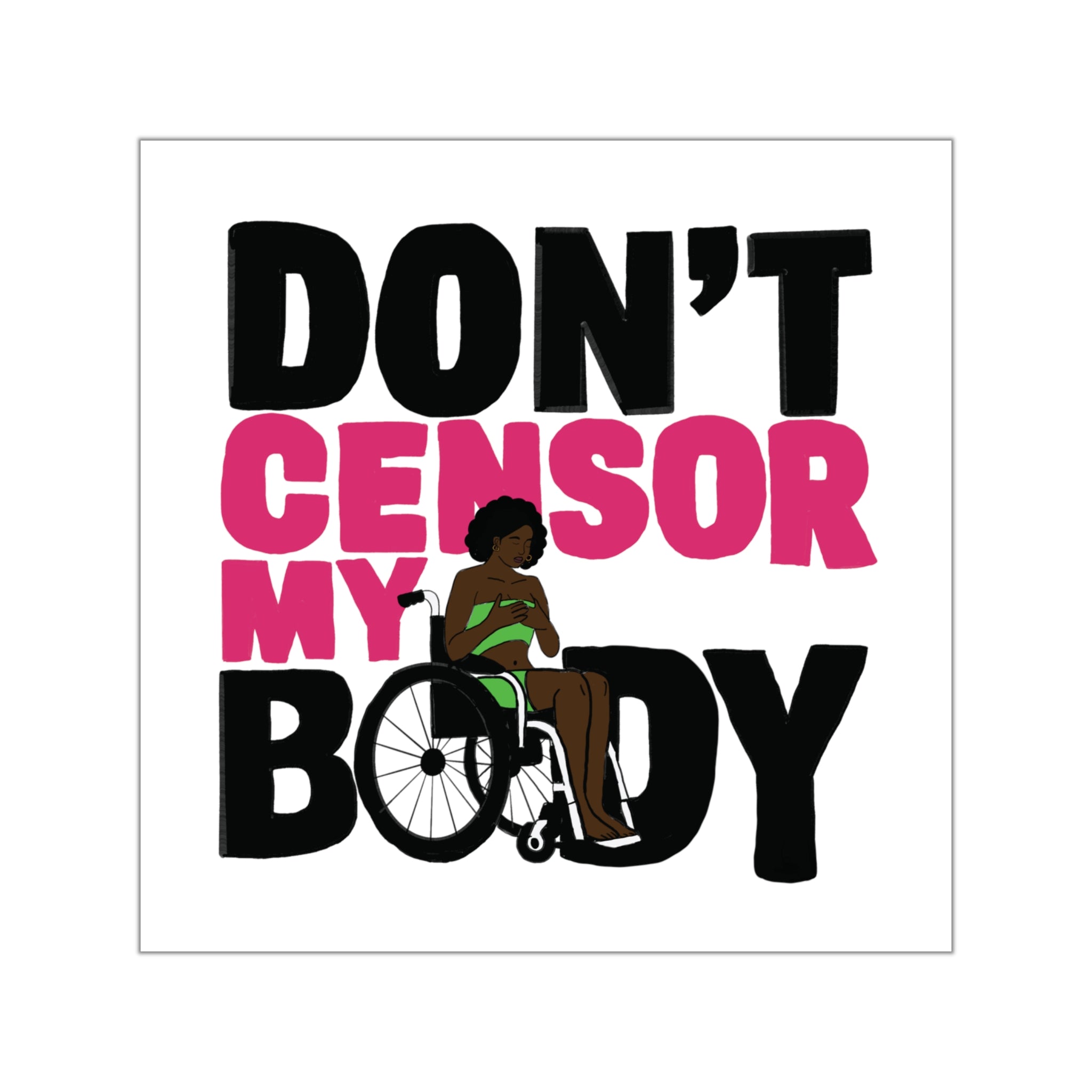 Don’t Censor My Body Sticker (Version 2)