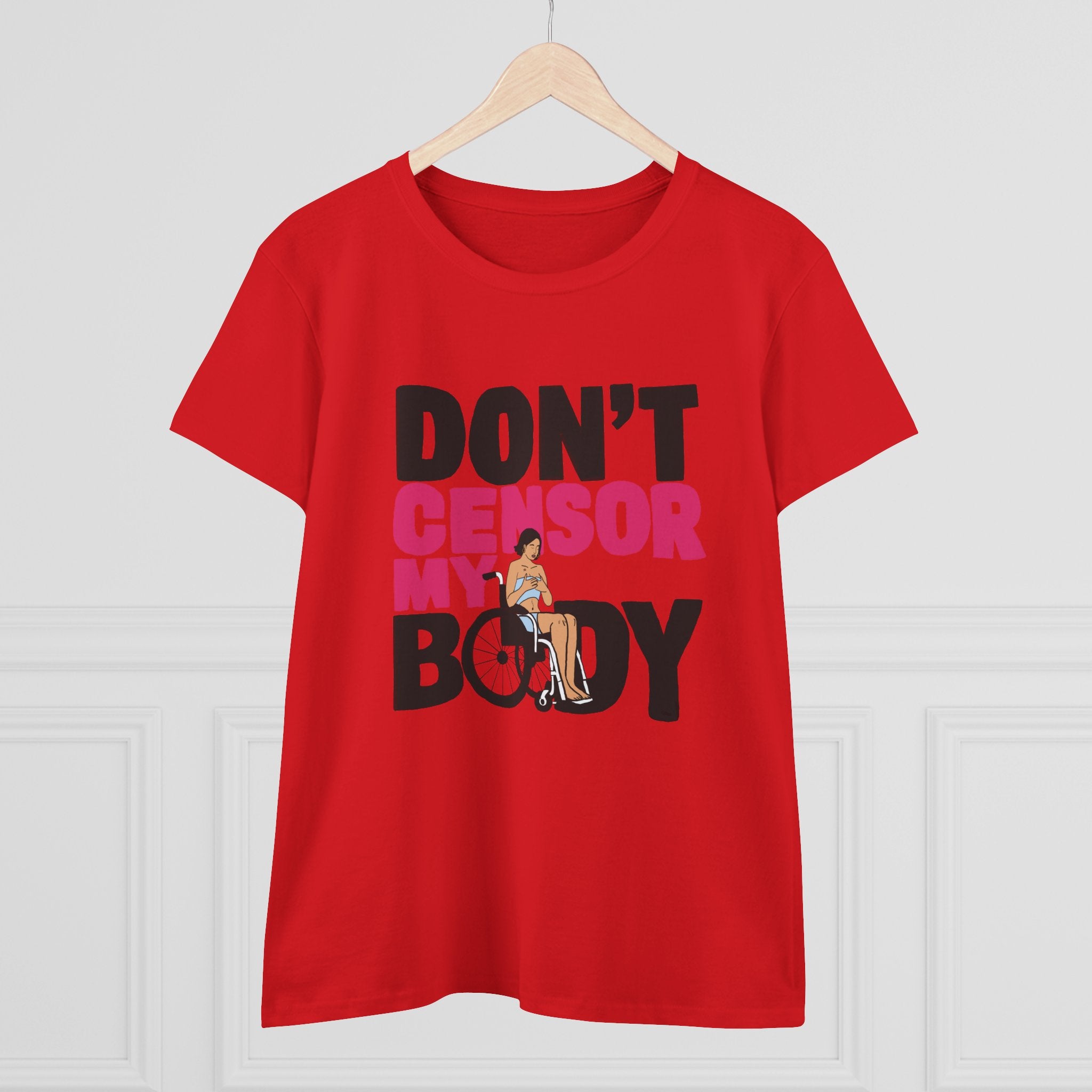 Don’t Censor My Body Women’s T-SHIRT (Version 1) — Disability Pride