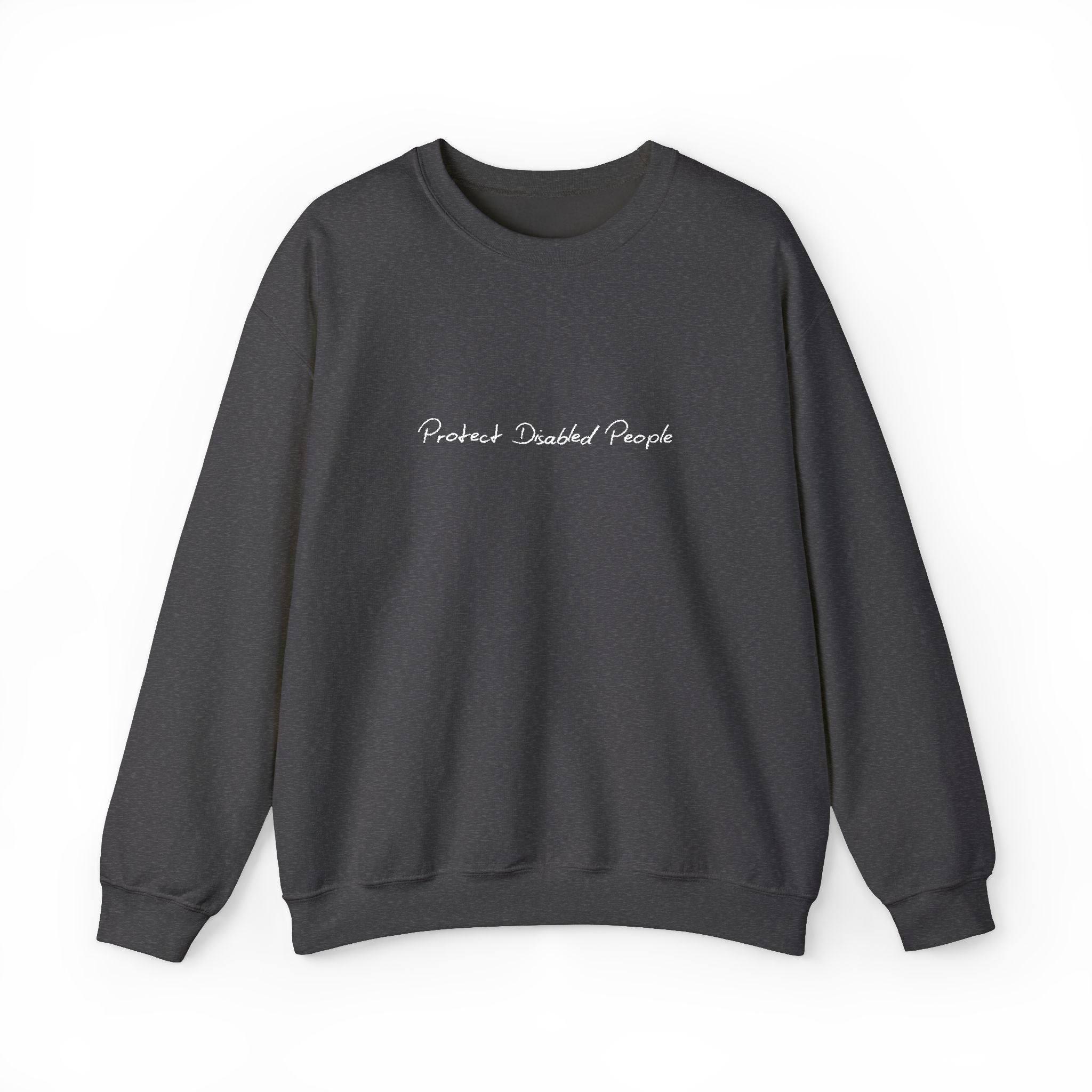 "Protect Disabled People" EMBROIDERED Sweatershirt