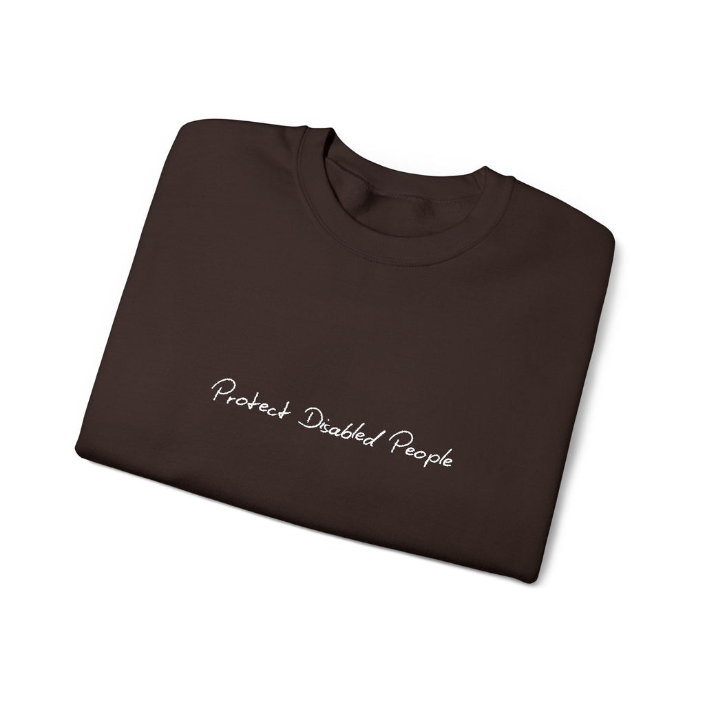 "Protect Disabled People" EMBROIDERED Sweatershirt
