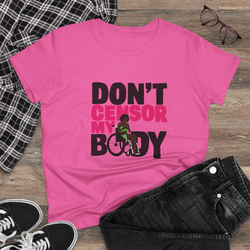 Don’t Censor My Body Women’s T-SHIRT (Version 2) — Disability Pride