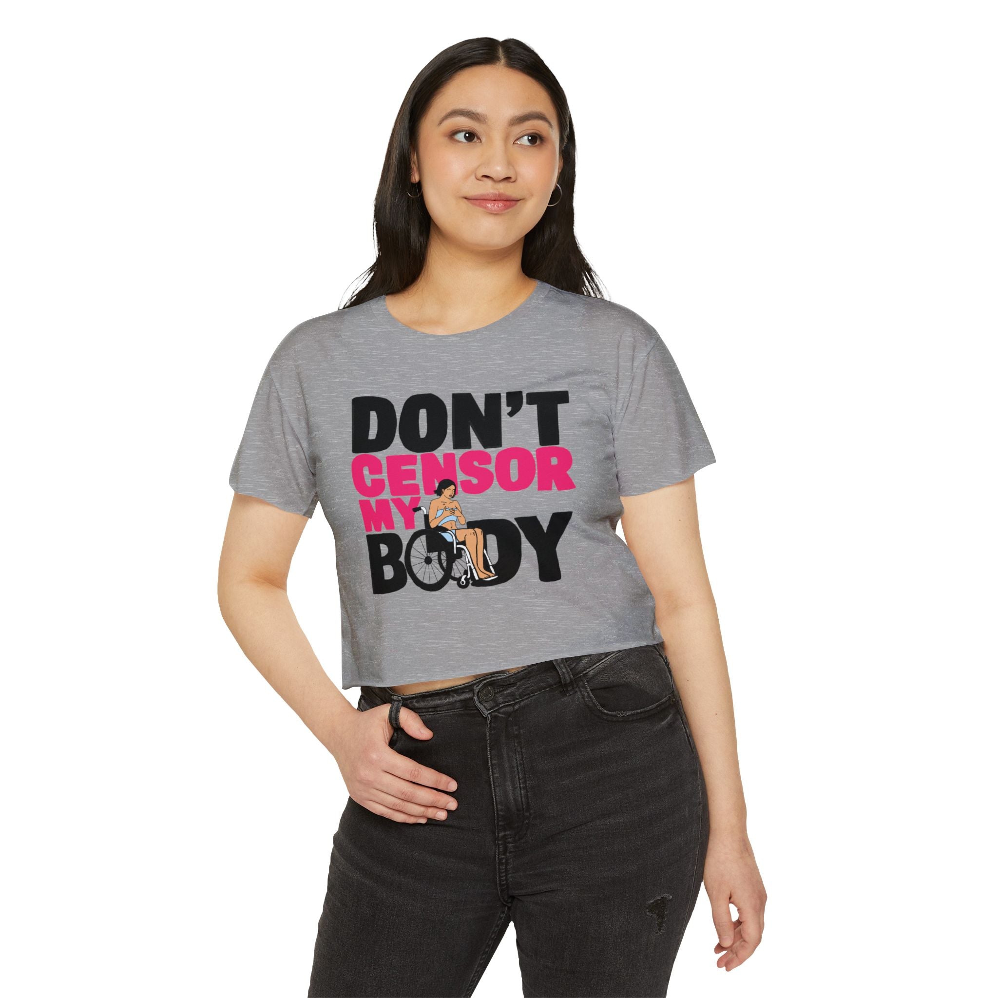 Don't Censor My Body Crop Top (Version 1)— Women's Body Positivity Festival Tee
