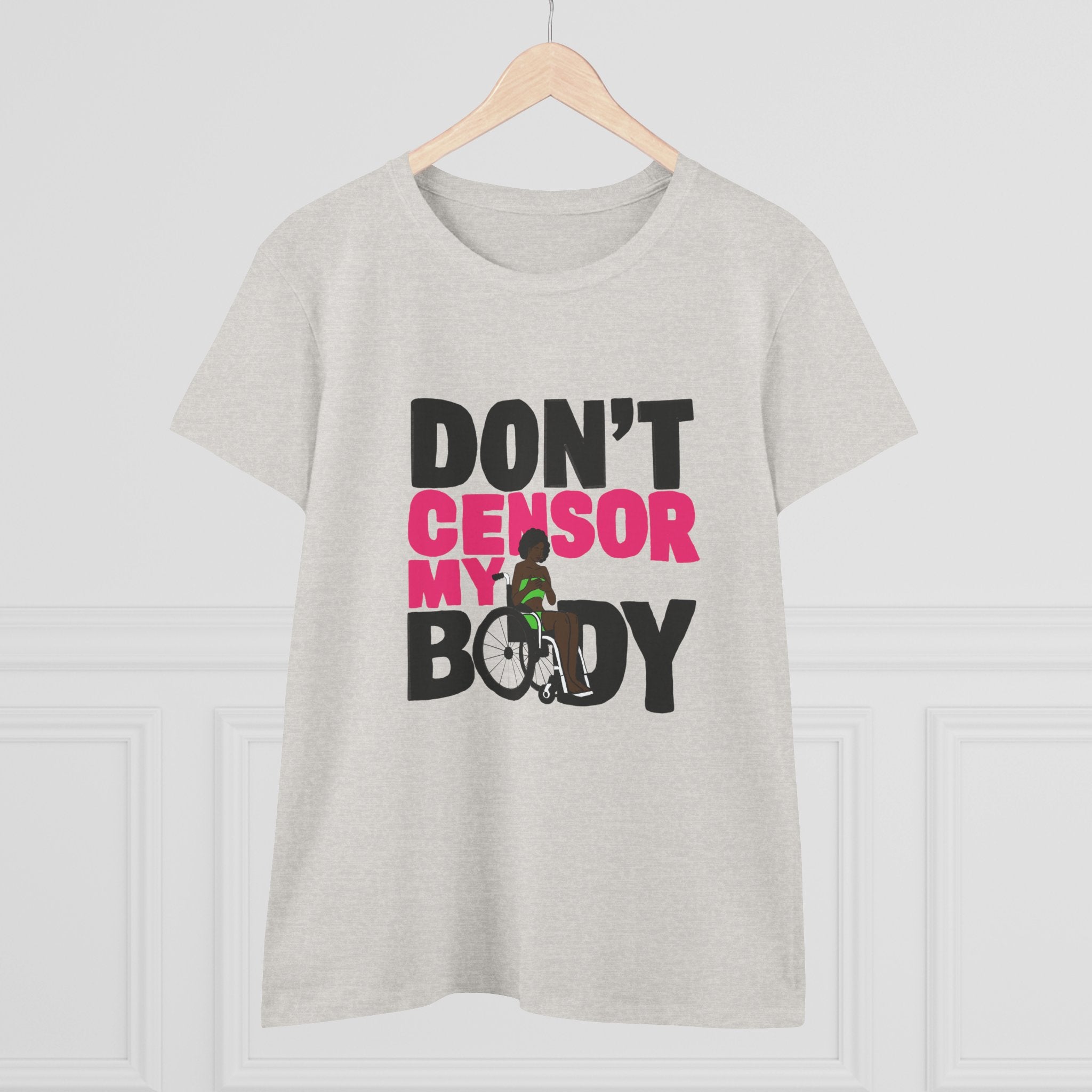Don’t Censor My Body Women’s T-SHIRT (Version 2) — Disability Pride