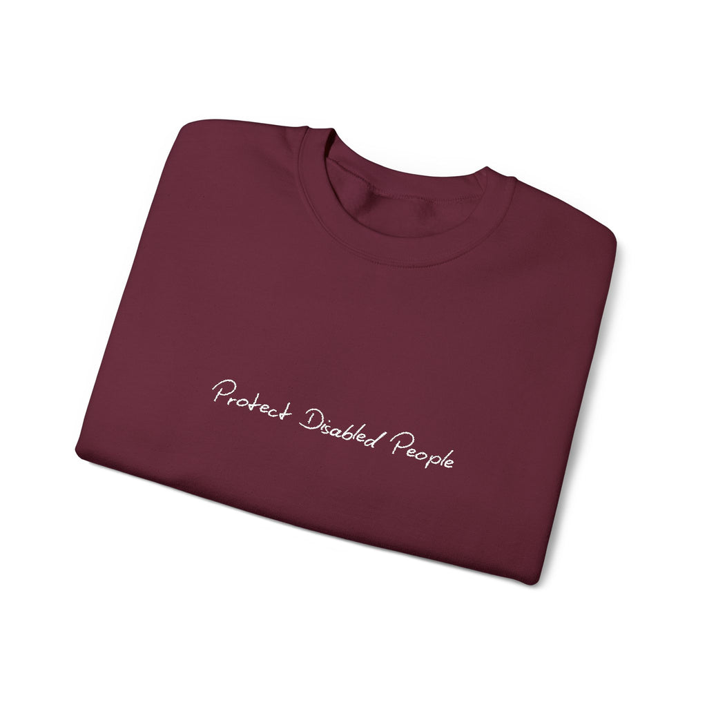 "Protect Disabled People" EMBROIDERED Sweatershirt