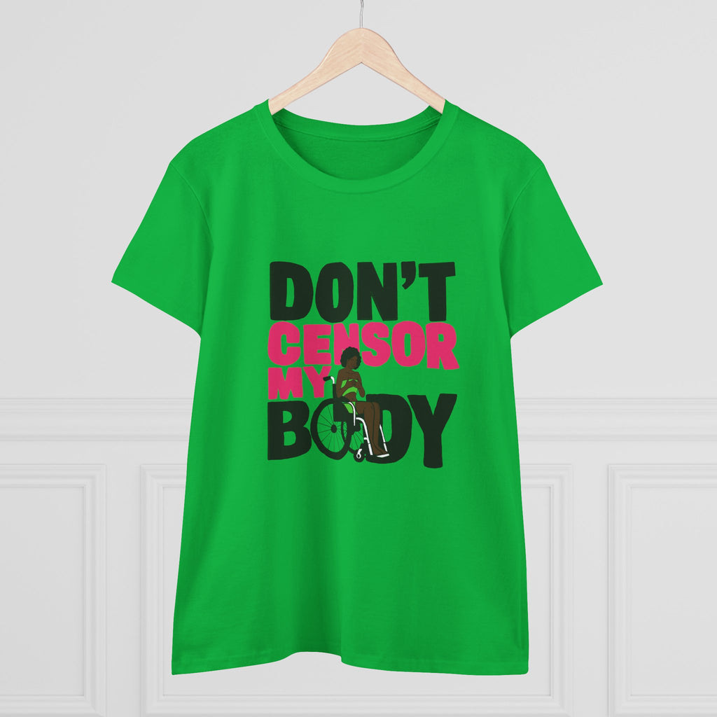 Don’t Censor My Body Women’s T-SHIRT (Version 2) — Disability Pride