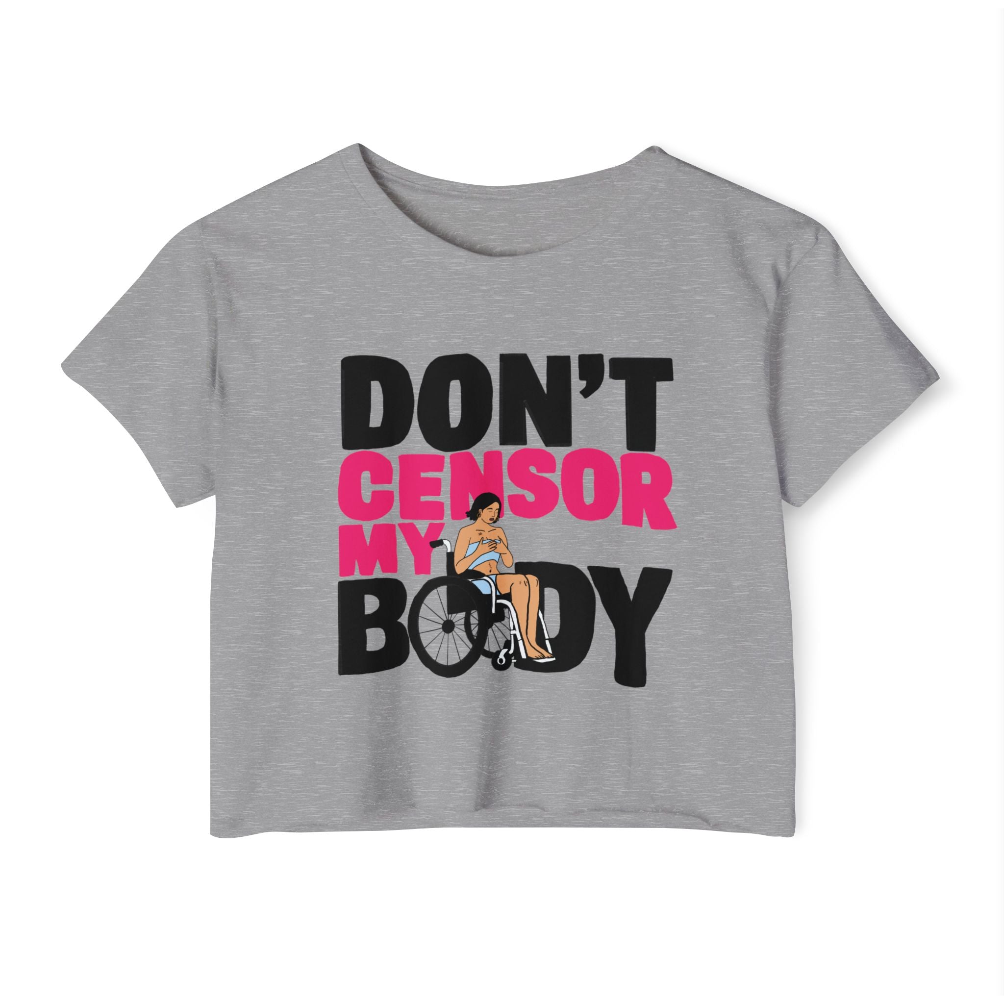 Don't Censor My Body Crop Top (Version 1)— Women's Body Positivity Festival Tee