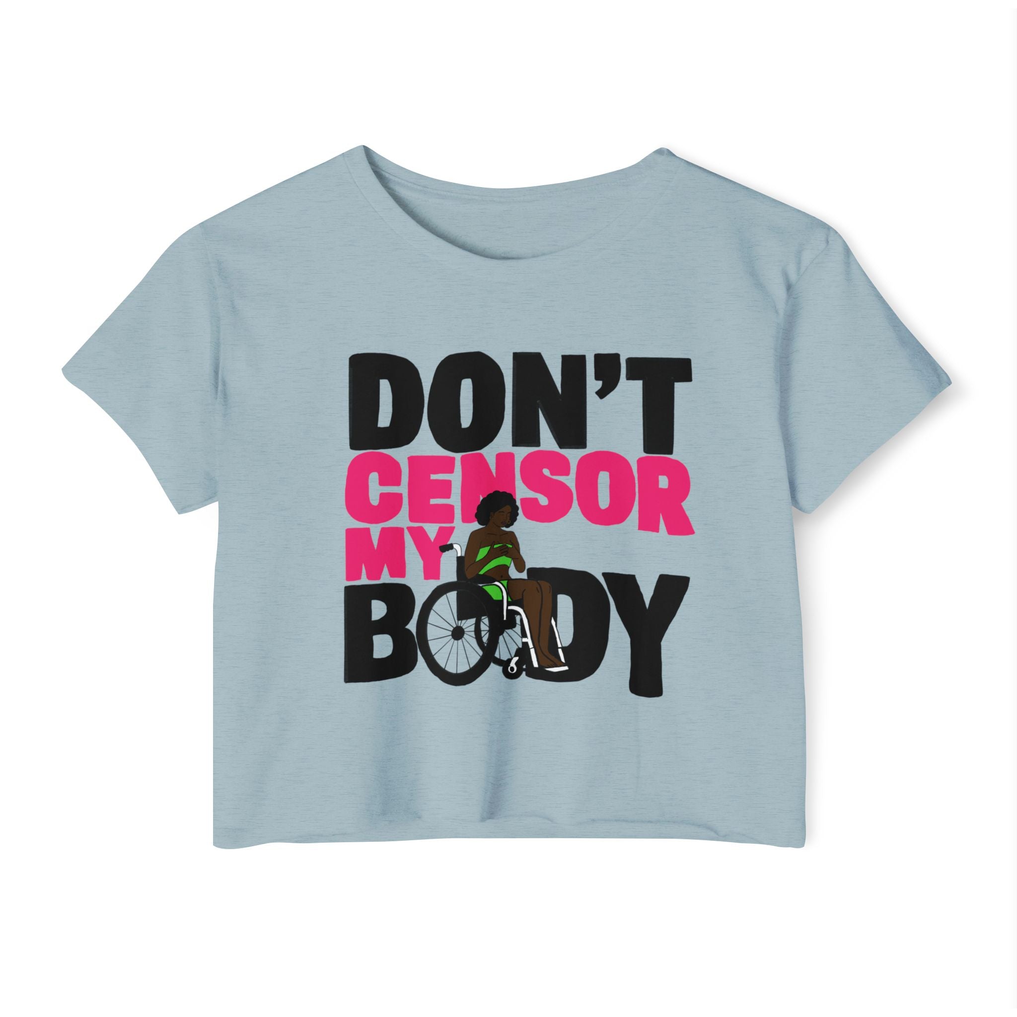 Don't Censor My Body Crop Top (Version 2)— Women's Festival Statement Tee
