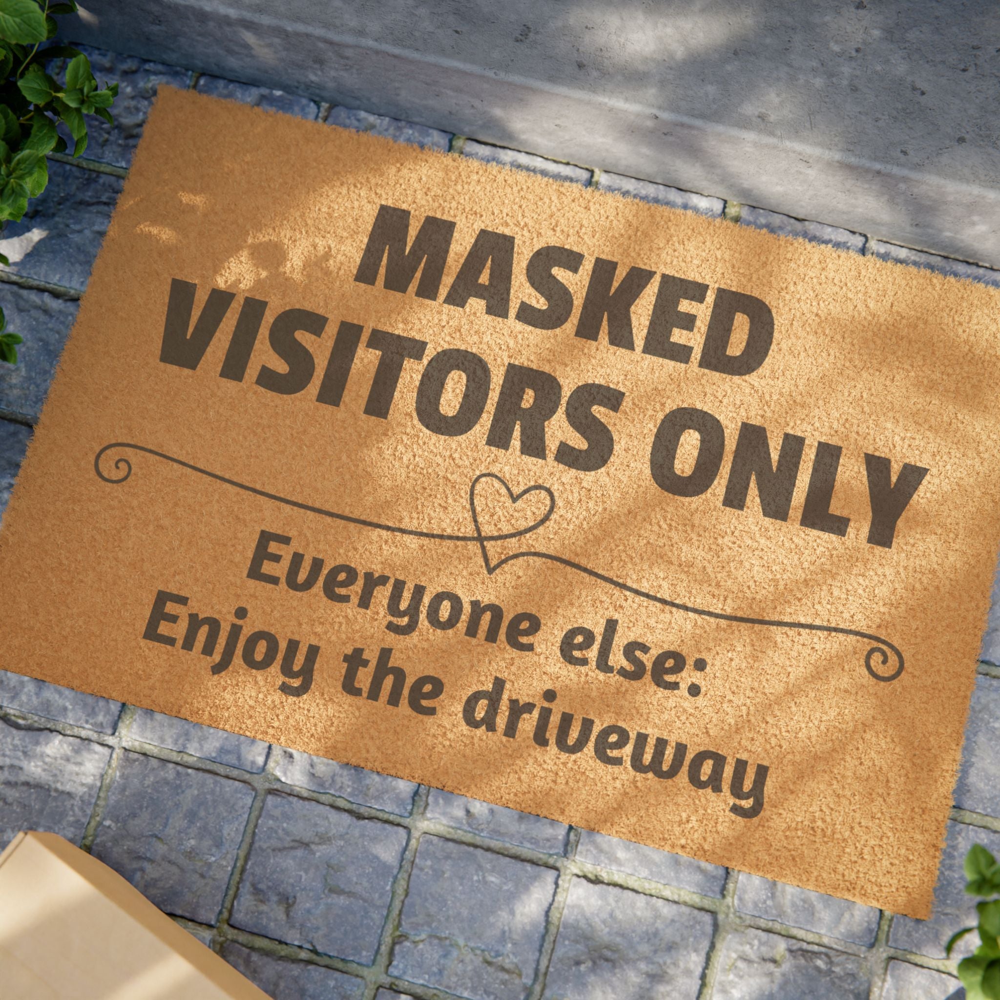 "Masked Visitors Only" Doormat