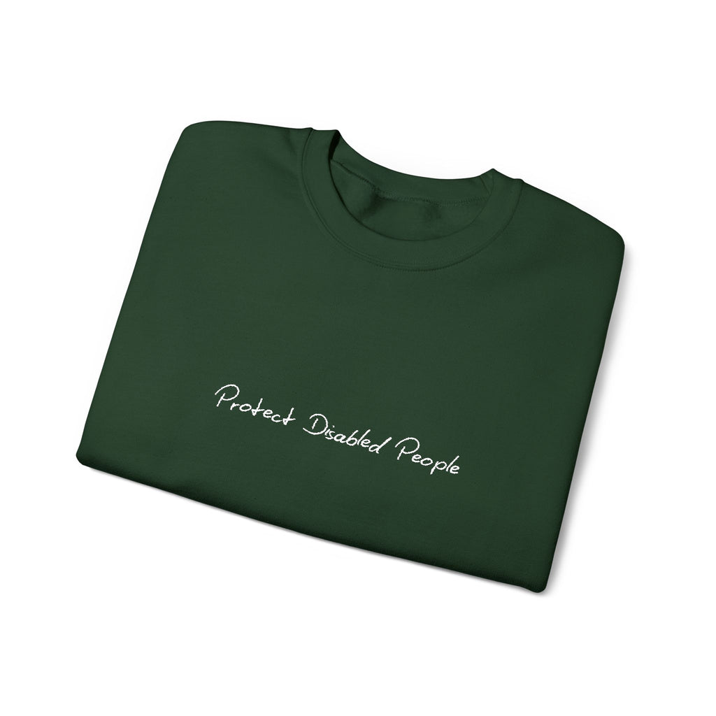 "Protect Disabled People" EMBROIDERED Sweatershirt