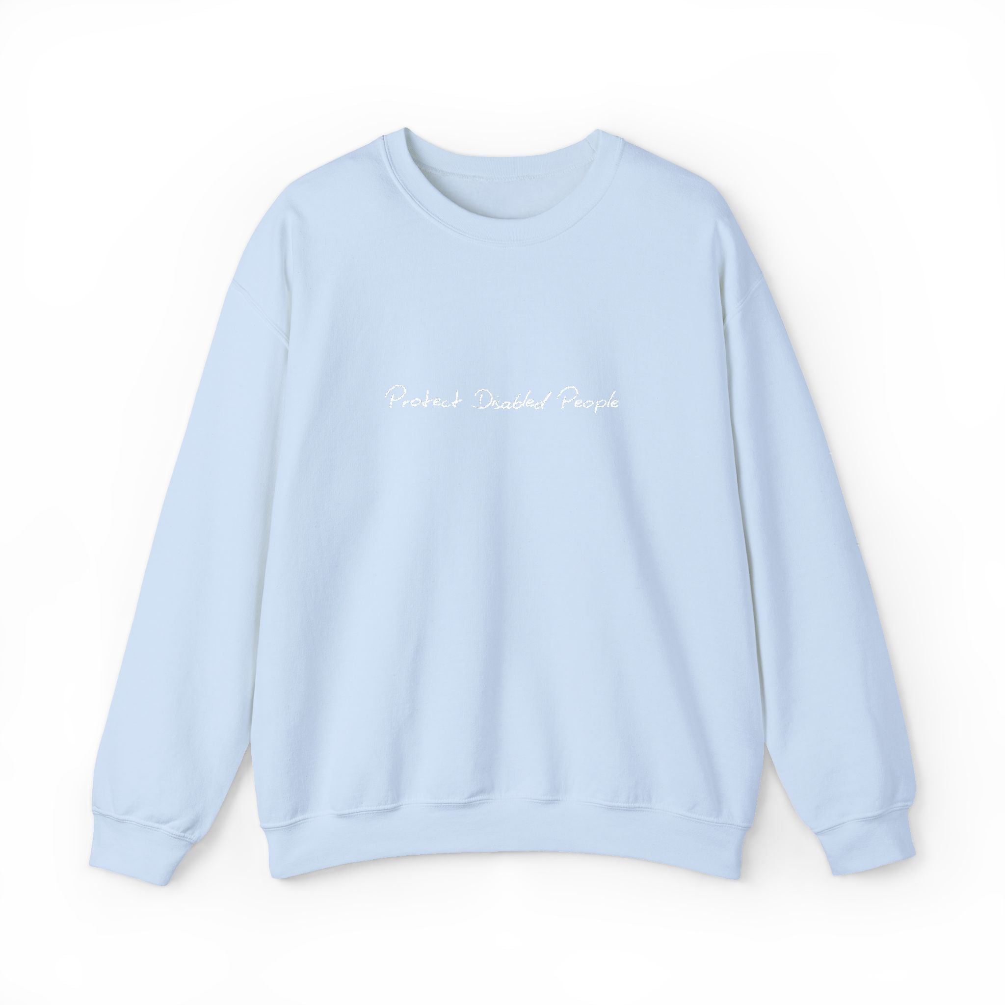 "Protect Disabled People" EMBROIDERED Sweatershirt